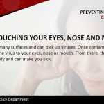 Preventing: Avoid Touching Eyes and Mouth